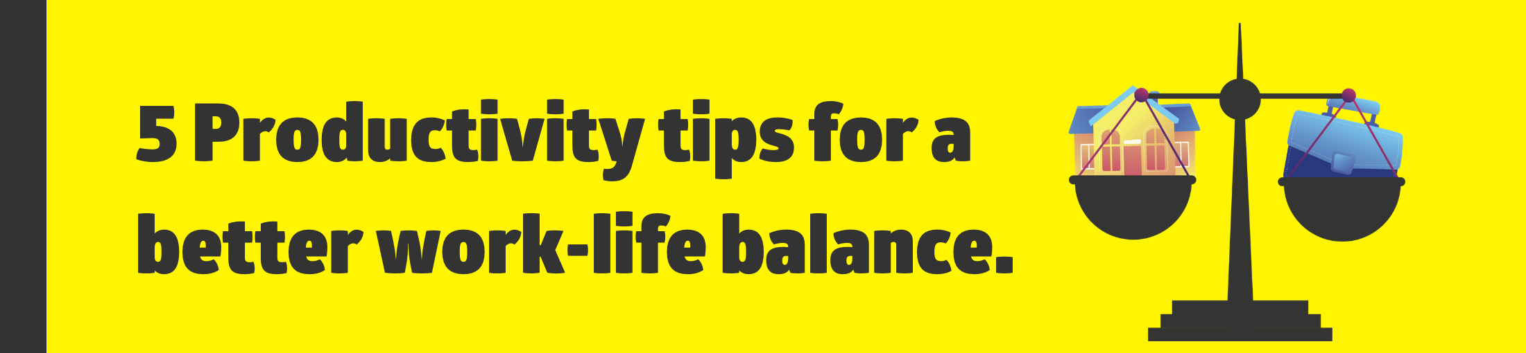 5 Productivity tips for a better work-life balance